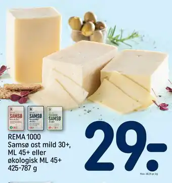 REMA 1000 REMA 1000 Samsø ost mild 30+, ML 45+ eller økologisk ML 45+ tilbud