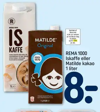 REMA 1000 REMA 1000 Iskaffe eller Matilde kakao 1 liter tilbud