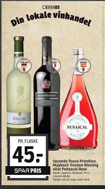 SPAR Secondo Paso Primitivo, Maybach Trocken Riesling el. Penascal Rose tilbud