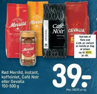 REMA 1000 Rød Merrild, instant koffeinlet, Cafe noir el. Gevalia tilbud