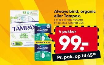 Bilka Always bind, organic eller Tampax tilbud