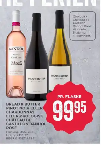 MENY Bread & butter pinot noir eller chardonnay eller økologisk château de castillon bandol rosé tilbud