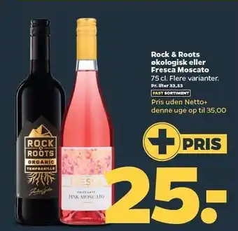 Netto Rock & Roots økologisk el. Fresca Moscato tilbud