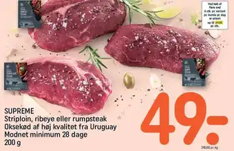 REMA 1000 Supreme Striploin ribeye eller rumpsteak Oksekød af høj kvalitet fra Uruguay Modnet minimum 28 dage 200 g tilbud
