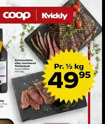 Kvickly Kalveculotte eller marineret flanksteak tilbud