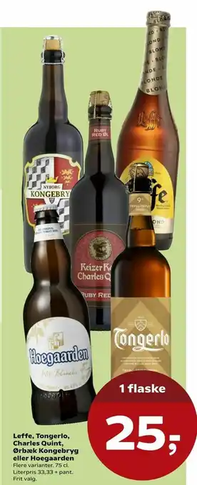Kvickly Leffe, Tongerlo, Charles Quint, Ørbæk Kongebryg eller Hoegaarden tilbud