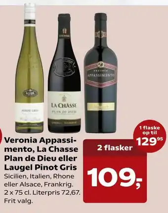Kvickly Veronia Appassi mento, La Chasse Plan de Dieu eller Laugel Pinot Gris tilbud