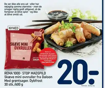 REMA 1000 REMA 100,00 STOP MADSPILD Skæve mini ovnruller fra Daloon Med grøntsager. Dybfrost 30 stk./600 g tilbud