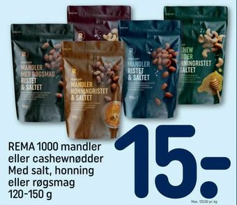 REMA 1000 REMA 1000 mandler eller cashewnødder Med salt, honning eller røgsmag tilbud