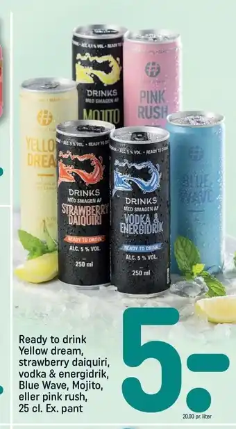 REMA 1000 Ready to drink yellow dream, strawberry daiquiri, vodka & energidrik, blue wave, mojito el. pink rush tilbud