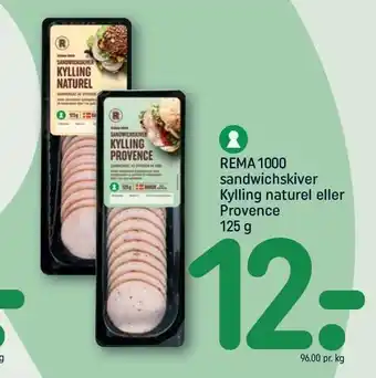 REMA 1000 Rema1000 sandwichskiver kylling naturel el. provence tilbud