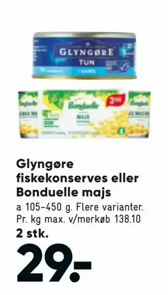 Bilka Glyngøre fiskekonserves eller Bonduelle majs tilbud