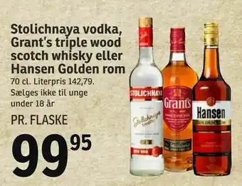 SPAR Stolichnaya vodka, Grant's triple wood scotch whisky eller Hansen Golden rom tilbud
