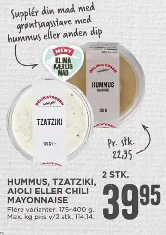 MENY Hummus, tzatziki, aioli el. chili mayonnaise tilbud