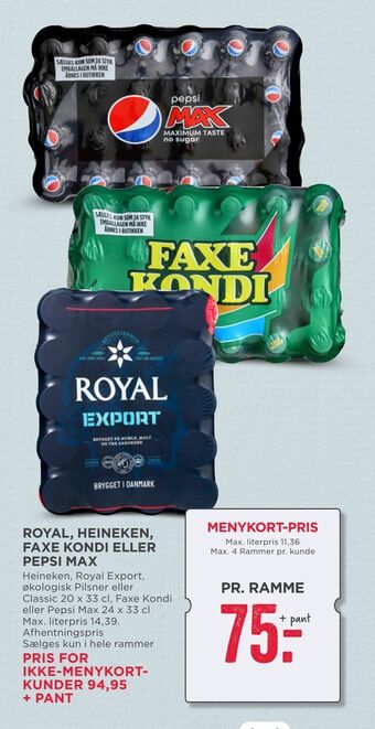 MENY Royal, heineken, faxe kondi eller pepsi max tilbud