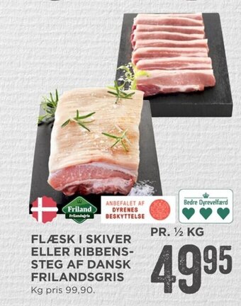 MENY Flæsk I Skiver Eller Ribbens Steg Af Dansk Frilandsgris tilbud