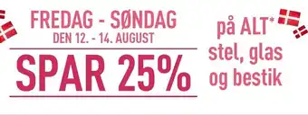 Spar 25% på alt stel, glas og bestik