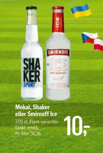 Føtex Mokaï, Shaker eller Smirnoff Ice tilbud