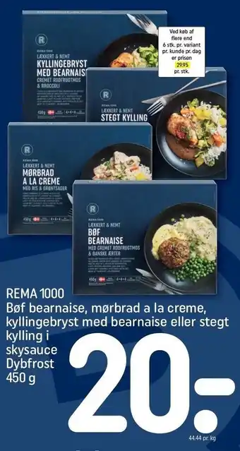 REMA 1000 Bøf bearnaise, mørbrad a la creme, kyllingebryst med bearnaise eller stegt kylling iskysauce tilbud
