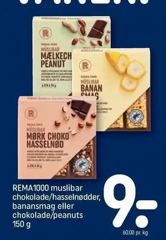 REMA 1000 Rema 1000 muslibar chokolade/hasselnødder, banansmag el. chokolade/peanuts tilbud