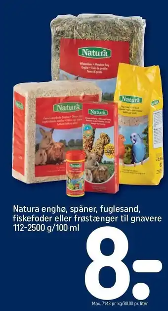 REMA 1000 Natura enghø, spåner, fuglesand, fiskefoder el. frøstænger til gnavere tilbud
