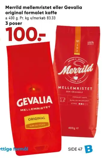 Bilka Merrild mellemristet eller gevalia original formalet kaffe tilbud