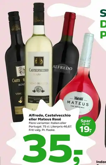 Alfredo, Castelvecchio eller Mateus Rosé