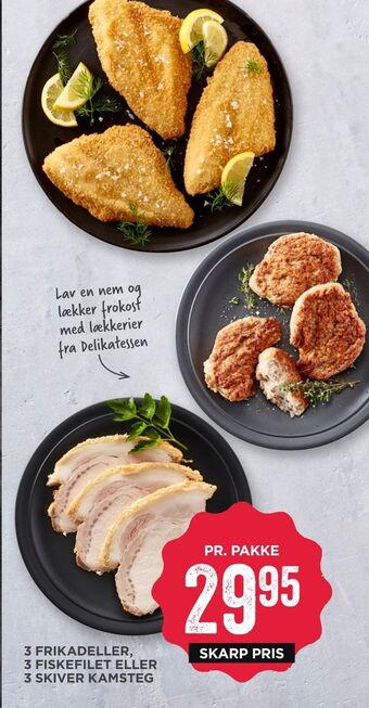 MENY 3 frikadeller, 3 fiskefilet eller 3 skiver kamsteg tilbud