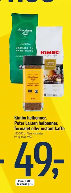 Føtex Kimbo helbønner, peter larsen helbønner, formalet eller instant kaffe tilbud