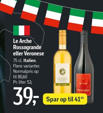 Føtex Le arche rossogrande eller veronese tilbud