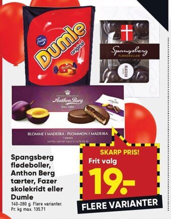 Bilka Spangsberg flødeboller Anthon Berg tærter,Fazer skolekridt eller Dumle tilbud