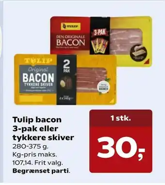 Kvickly Tulip bacon 3-pak eller tykkere skiver tilbud