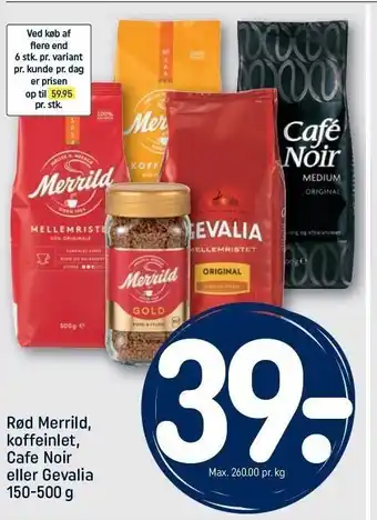 REMA 1000 Rød merrild, koffeinlet, cafe noir el. gevalia tilbud