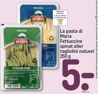 La pasta di maria fettuccine spinat el. tagliolini naturel