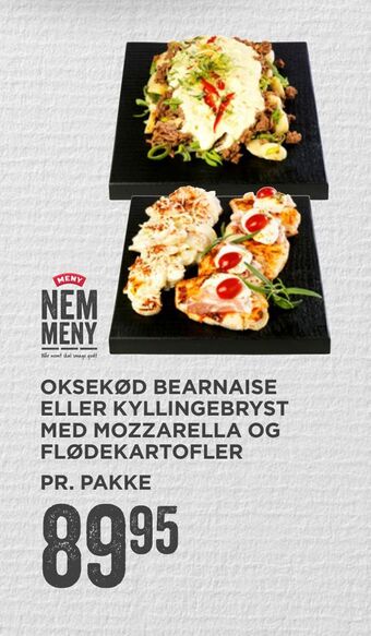 MENY Oksekød bearnaise eller kyllingebryst med mozzarella og flødekartofler tilbud