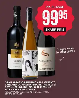 MENY Gran appasso primitivo appassimento, barbaresco magno rødvin, the velvet devil merlot, kungfu girl riesling eller eve chardon tilbud