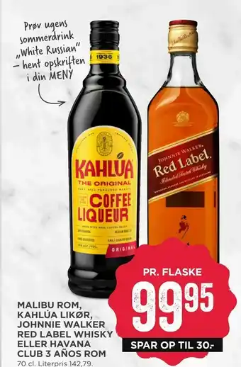 MENY Malibu rom, kahlúa likør, johnnie walker red label whisky eller havana club 3 años rom tilbud