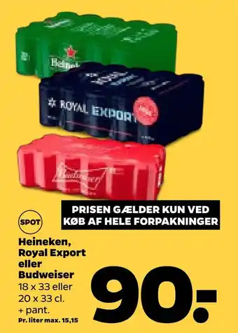 Netto Heineken, royal export eller budweiser tilbud