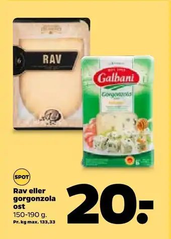 Rav eller gorgonzola ost