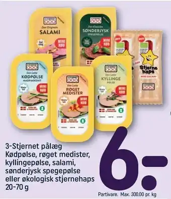 REMA 1000 3-stjernet pålæg, kødpølse, røget medister, kyllingepølse, salami, sønderjysk spegepølse el- økologisk stjernehaps tilbud
