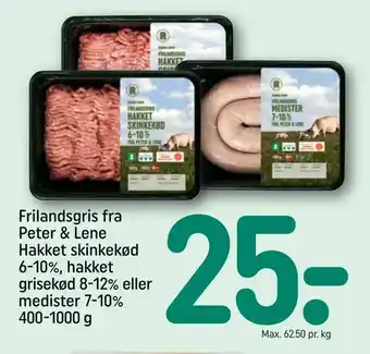 REMA 1000 Frilandsgris fra Peter & Lene Hakket skinkekød 6-10%, hakket grisekød 8-12% eller medister 7-10% tilbud