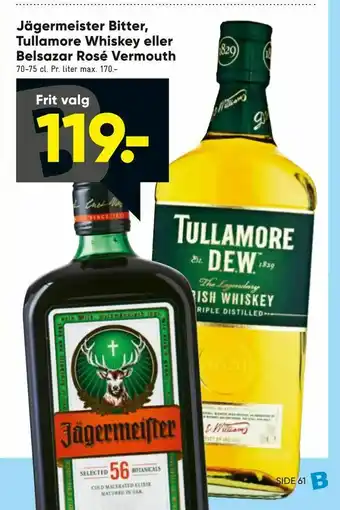 Bilka Jägermeister Bitter, Tullamore Whiskey eller Belsazar Rosé Vermouth tilbud