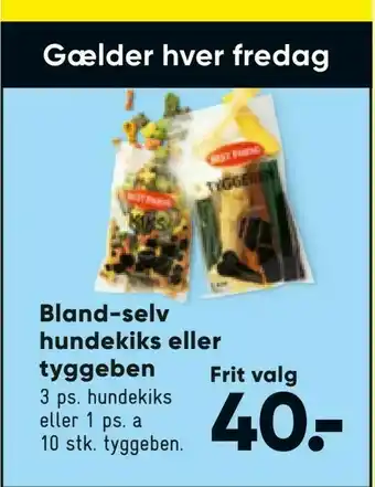 Bland-selv hundekiks eller tyggeben