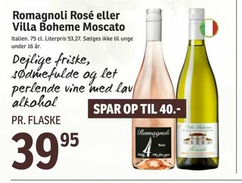 Romagnoli Rosé eller Villa Boheme Moscato