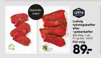 Bilka Ludvig tykstegsbøffer eller -peberbøffer tilbud