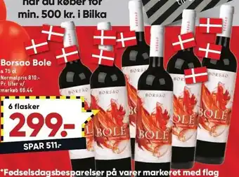Bilka Borsao bole, 6 fl. tilbud