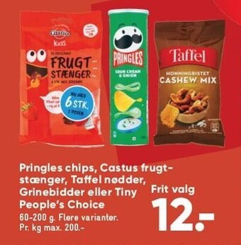Bilka Pringles chips, castus frugtstænger, taffel nødder, grinebidder el. tiny people's choice tilbud