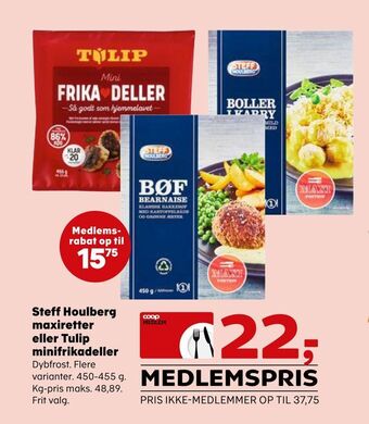 SuperBrugsen Steff houlberg maxiretter eller tulip minifrikadeller tilbud