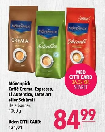 Citti Mövenpick Caffè Crema, Espresso, El Autentico, Latte Art eller Schümli tilbud