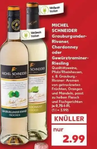 Michel Schneider Grauburgunder Rivaner Chardonay oder Gewürztraminer Riesling